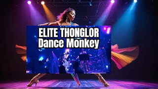 Elite Thonglor Dance Monkey cover [upl. by Sapphira]