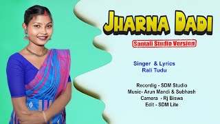 Jharna DadiRali TuduArun MandiNew santali studio version [upl. by Nareht526]