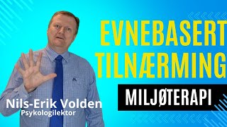 Evnebasert tilnærming i miljøterapien [upl. by Noitsirhc502]