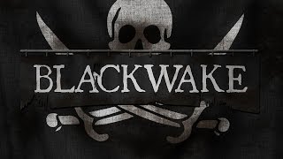 BLACKWAKE 001  WIR SIND PIRATEN  Lets Play Blackwake [upl. by Nerraw773]