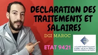 DECLARATION DES TRAITEMENTS ET SALAIRES  إعلان المرتبات والأجور  ETAT9421 [upl. by Akeimahs]