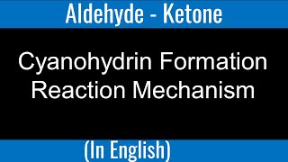 Cyanohydrin Formation Reaction Mechanism I Aldehyde I Ketone I IITIan Faculty [upl. by Joela152]