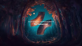 Jason Ross Feat Brandyn Burnette  No Tomorrow [upl. by Goerke]