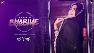 Bhabiye  Kaur B  Kabal Saroopwali  JassiX  Sky Digital  Latest Punjabi Songs 2022 [upl. by Naima]