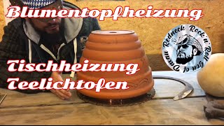 Notfallheizung Teelichtofen günstig bis kostenlos heizen einzig funktionierende Blumentopfheizung [upl. by Enomad781]