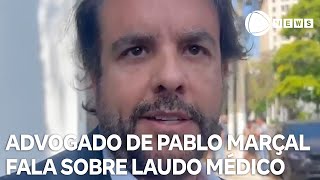 Advogado de Pablo Marçal fala sobre laudo médico [upl. by Alrep]