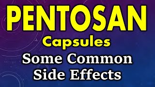 Pentosan side effects  common side effects of pentosan capsules  side effects of pentosan capsules [upl. by Lifton]