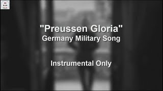 Preußens Gloria Prussian Glory  Instrumental Only [upl. by Aicilat594]