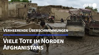 Mehr als 200 Tote bei Überschwemmungen im Norden Afghanistans  AFP [upl. by Gottfried]