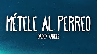 Daddy Yankee  MÉTELE AL PERREO LetraLyrics [upl. by Irik]