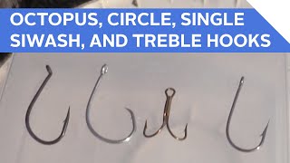 Understanding and using different fishing hooks octopus circle single siwash and treble hooks [upl. by Alecram]