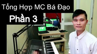 Tổng Hợp MC Bá Đạo Phần 3  Vua Lồng Tiếng [upl. by Anialad526]