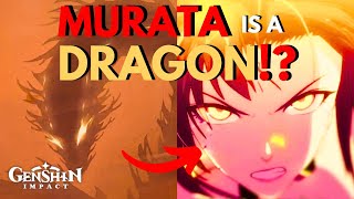 MURATA Is a DRAGON  The Immortal God of Natlan  Genshin Natlan Theory Speculative 44 [upl. by Sinnelg]