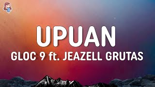 Gloc 9  Upuan Lyrics ft Jeazell Grutas [upl. by Lita]