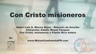 Con Cristo misioneros Lyric Video [upl. by Stig]