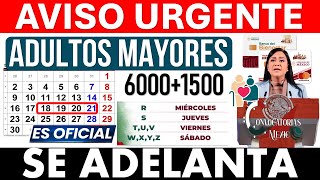 💥 BOMBAZO DE HOY💣 ESTÁN ADELANTANDO PAGOS ✅🚨 ADULTOS MAYORES DEL BIENESTAR 🤑 60001500 ULTIMA SEMANA [upl. by Algernon]