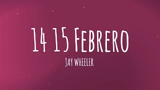 Jay Wheeler  14 15 Febrero LetraLyrics [upl. by Yrkcaz78]