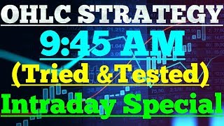 OHLC Strategy for Intraday with exclusive Indicator trick [upl. by Dnumyar]