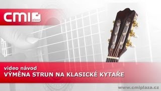 Výměna strun na klasické kytaře video návod [upl. by Annavas]