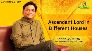 Ascendant Lord in different houses  Part  1  ज्योतिष  Astrology videos  Astrology [upl. by Ieppet]