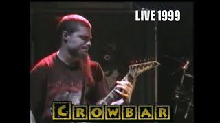 Crowbar  Conquering Live 1999 [upl. by Odlonyer]