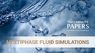 Multiphase Fluid Simulations  Two Minute Papers 113 [upl. by Ahsirtal]