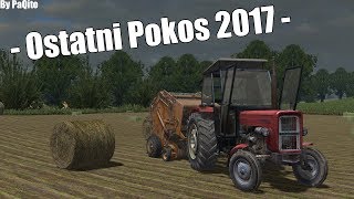 Ostatni Pokos 2017  Sianokosy   Farming Simulator 2013 [upl. by Spiros]