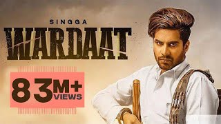 Wardaat Full video  Singga  Desi Crew  Latest Punjabi Songs 2019  Patiala Shahi Records [upl. by Sakul]