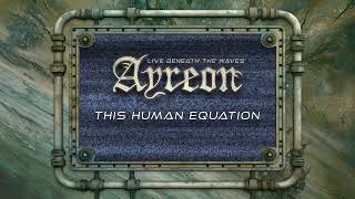 Ayreon  This Human Equation 01011001  Live Beneath The Waves [upl. by Kjersti129]