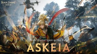 New Class Askeia Trailer｜Black Desert Mobile [upl. by Ordway630]