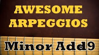 AWESOME ARPEGGIOS  3 Ways to to Play Minor Add9 GUITAR LESSON [upl. by Magdalena]