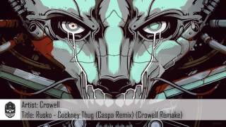 Dubstep Rusko  Cockney Thug Caspa Remix Crowell Remake Free Download [upl. by Federico]