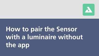 EGLO connect Z  How to pair the Sensor with a luminaire without the app [upl. by Kreindler]