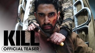 Kill 2024 Official Teaser Trailer  Lakshya Tanya Maniktala Raghav Juyal [upl. by Eloci]