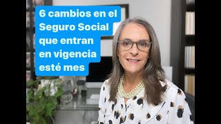 6 cambios en el Seguro Social que entran en vigencia hoy 2023 [upl. by Aicertal]