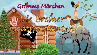 Grimms Märchen Die Bremer Stadtmusikanten [upl. by Ball]