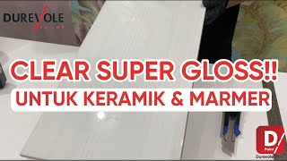 CLEAR SUPER GLOSS DCR 5000 UNTUK KERAMIK MARMER amp GRANIT [upl. by Barthel]