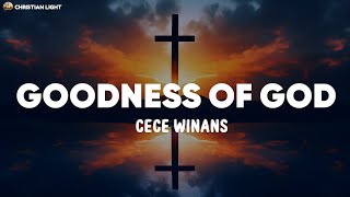 CeCe Winans  Goodness of God Lyrics [upl. by Melisse657]