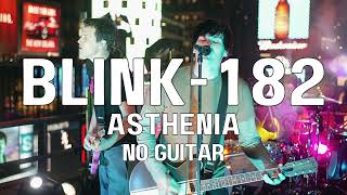 Asthenia  Blink 182 backing track NO GUITAR [upl. by Cathy732]