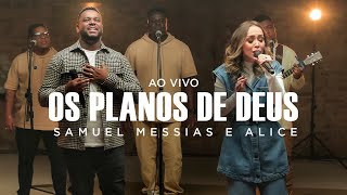 Samuel Messias e Alice  Os Planos de Deus Ao Vivo MKNetwork [upl. by Juli]