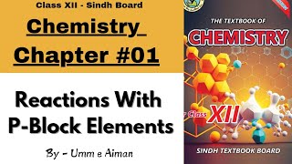 Reactions with P block elements  XII Chemistry Representative elements  By Umm e Aiman [upl. by Bakeman]