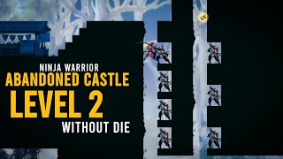 Ninja Warrior Abandoned Castle Level 2  Chapter 5 [upl. by Blondie]