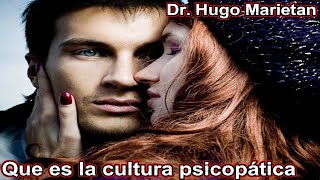 Que es la cultura psicopática en la familia de psicópata el sol negro 📢 Dr Hugo Marietán [upl. by Novit810]