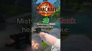 Mistweaver Monk healing be like worldofwarcraft warcraft thewarwithin warwithin mmorpg mmo [upl. by Immanuel728]