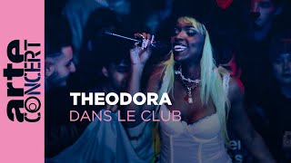 Theodora  Dans le Club  ARTE Concert [upl. by Awhsoj853]