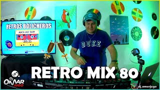 Enganchados Retro Mix Bolichero 80 St 02 Dj OMAR JUGO 2021 [upl. by Refeinnej]