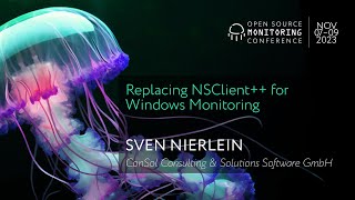 OSMC 2023  Replacing NSClient for Windows Monitoring by Sven Nierlein [upl. by Innoj]