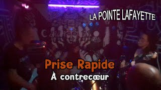 Prise Rapide  À contrec​œ​ur Live La Pointe Lafayette  Paris 25092024 [upl. by Nawud]