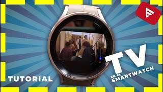 Como ver la TV en un reloj Samsung Galaxy Watch 4 o 5 con Wear OS [upl. by Dacy]