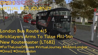 OMSI 2 VIRTUAL JOURNEY  London Bus Route 415 Bricklayers Arms to Tulse Hill  New Routemaster [upl. by Guyer]